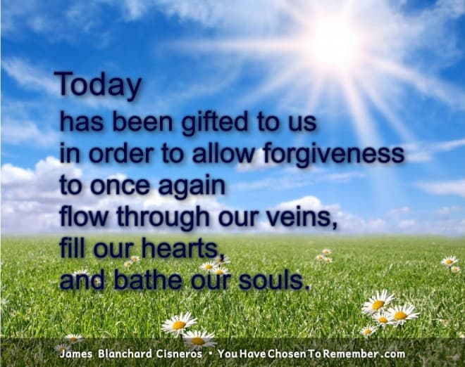 Inspirational Quotes about Forgiveness by James Blanchard Cisneros, author of spiritual self help books.
