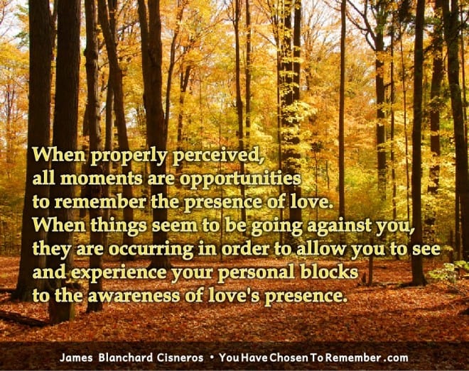 Inspirational Quotes about Being In The Now by James Blanchard Cisneros, author of spiritual self help books.