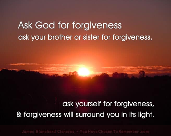 Inspirational Quote About Forgiveness by James Blanchard Cisneros, author of spiritual self help books.