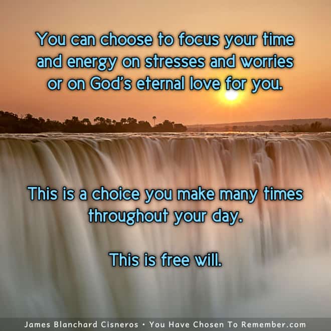 Inspirational Quote about Free Will - Stress or Go's Love - Our Choice