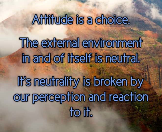 Attitude Is A Choice - Inspirational Quote