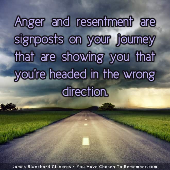 Anger And Resentment Are Signposts on Your Journey - Inspirational Quote