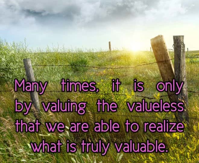Discovering What Has True Value - Inspirational Quotes