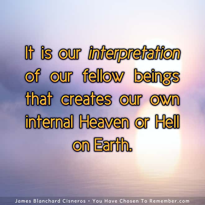 Creating Heaven or Hell - Inspirational Quote