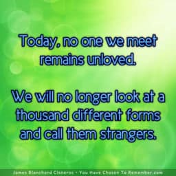Today, We Choose To Love All Those We Meet - Inspirational Quote