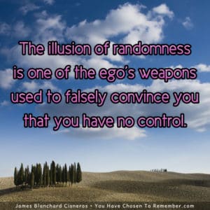 The Illusion of Randomness - Inspirational Quote