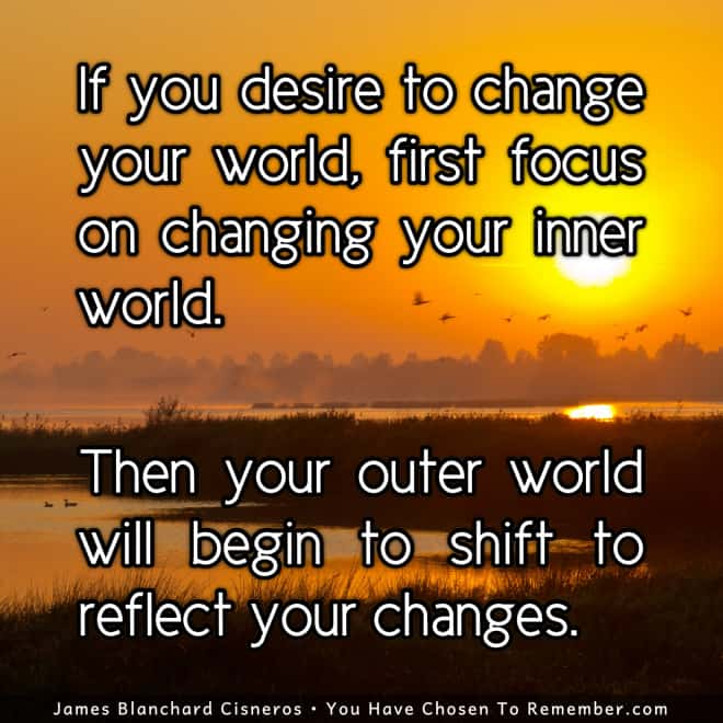 Change Yourself, thus Change the World - Inspirational Quote