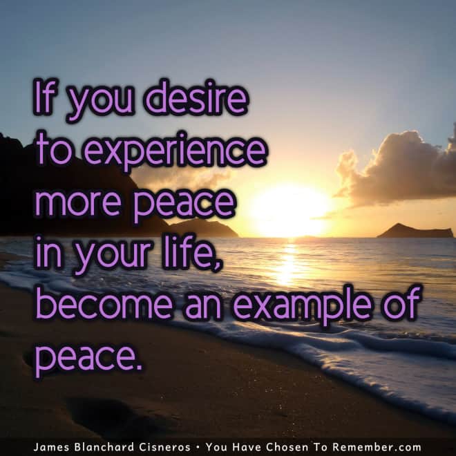 I Experience More Peace in My Life - Inspirational Quote