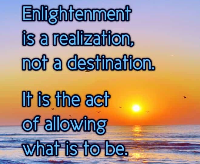 Enlightenment is a Realization - Inspirational Quote