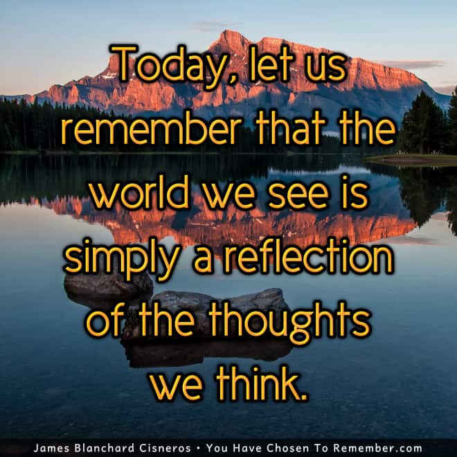 The World is a Reflection of Your Thoughts - Inspirational Quotes