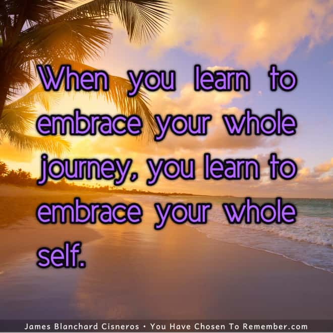 Embrace Your Whole Self - Inspirational Quote