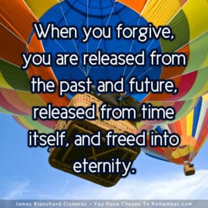 Forgive and Become Eternally Free - Inspirational Quote