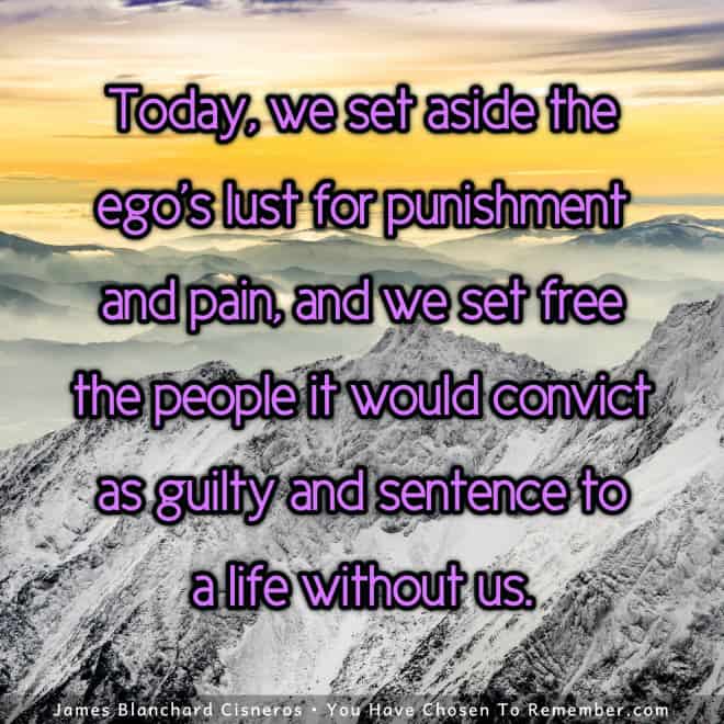Today, set Aside the Ego's Lust for Punishment - Inspirational Quote