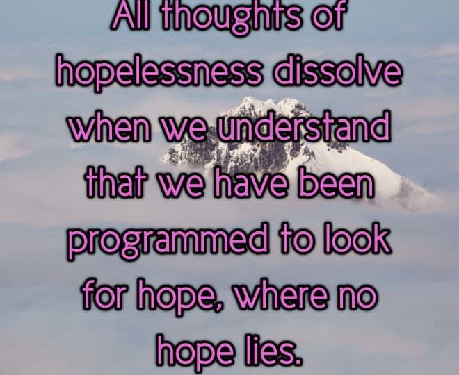 Seek Hope Where No Hope Lies - Inspirational Quote