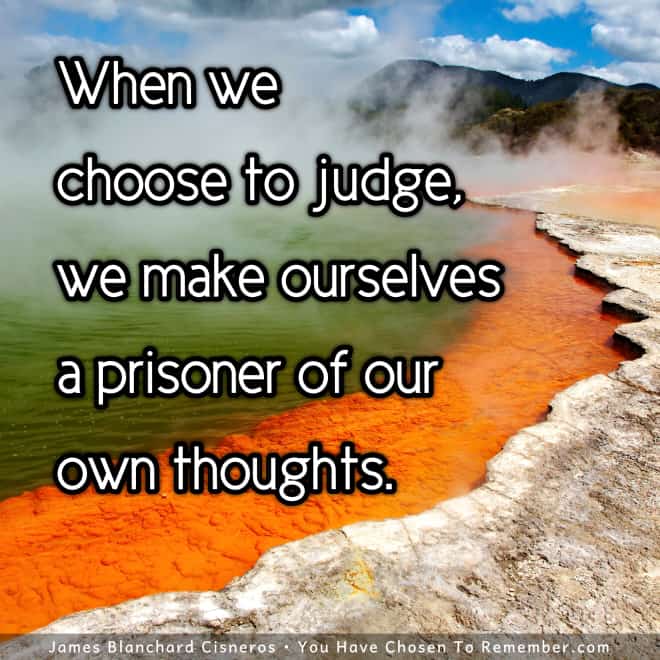 Judgment Imprisons Our Minds - Inspiring Quote