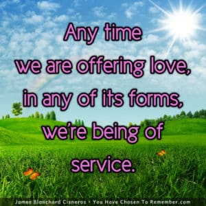 Offer Love and Be Of Service - Inspirational Quote