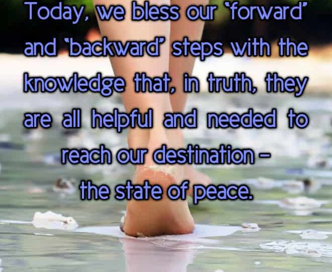 Today, We Bless Our Forward and Backward Steps - Inspirational Quote