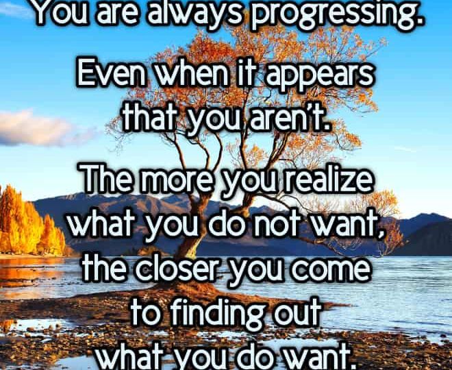 You Are Always Progressing - Inspirational Quote