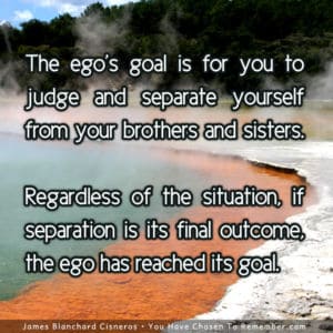 The Ego's Goal is to Judge and Separate - Inspirational Quote