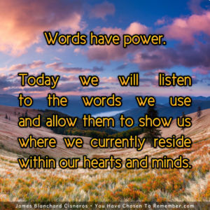 Today, I Listen to the Words I Speak - Inspirational Quote