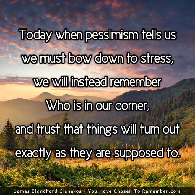 Everything Turns Out as They are Supposed to - Inspirational Quote
