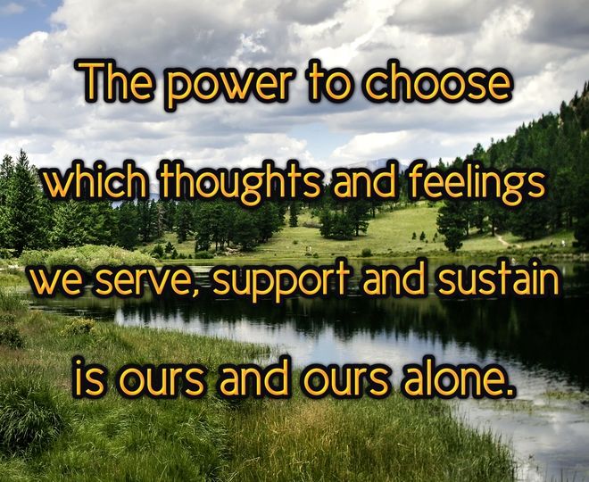 The Power to Choose Your Thoughts and Feelings Inspirational Quote