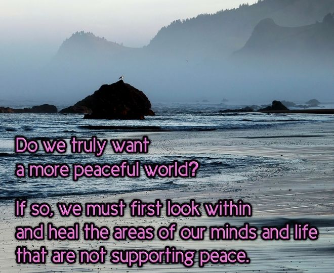 Creating A More Peaceful World - Inspirational Quote