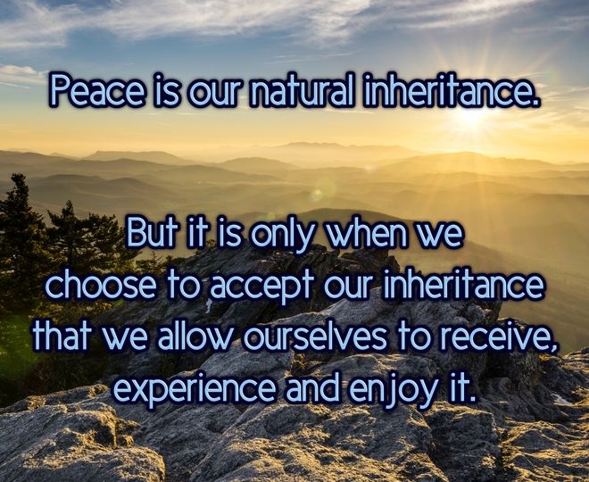 Peace is Our Natural Inheritance - Inspirational Quote