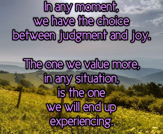 Choosing Judgment or Joy - Inspirational Quote