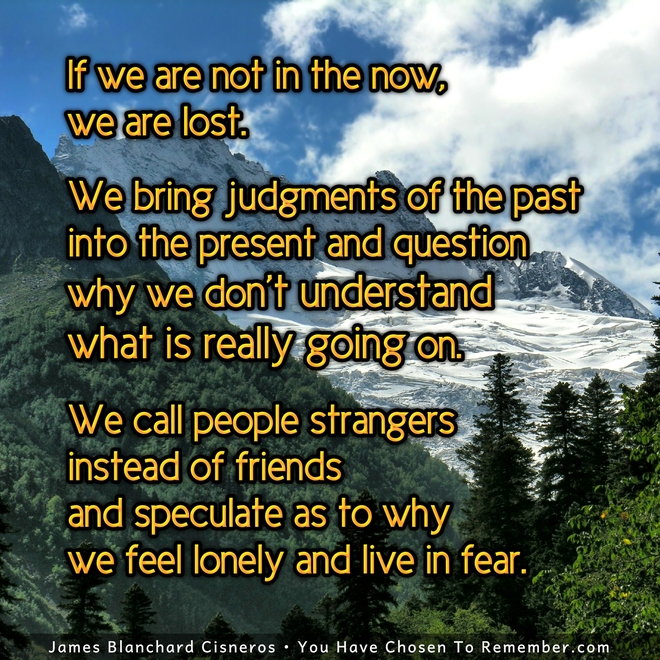 If We are Not in the Now, We are Lost - Inspirational Quote