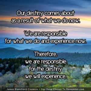 Our Destiny is a Result of What We do Now - Inspirational Quote