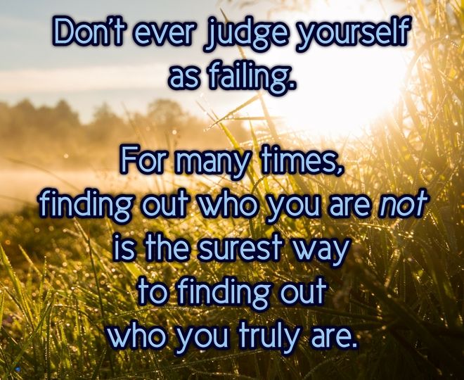 Please Let Go of Judging Yourself as Failing - Inspirational Quote