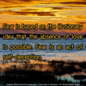Fear is an Act of Self-Deception - Inspirational Quote