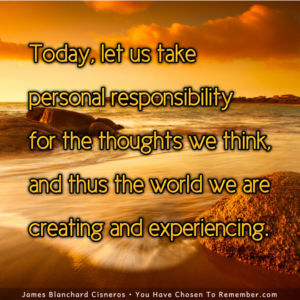 Today, I Take Responsibility for My Thoughts - Inspirational Quote