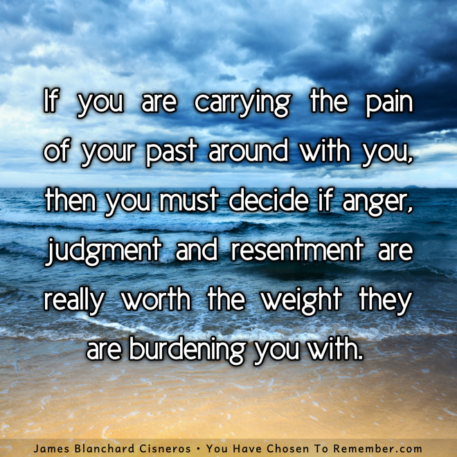 Do You Wish to Carry the Pain Of Your Past? - Inspirational Quote