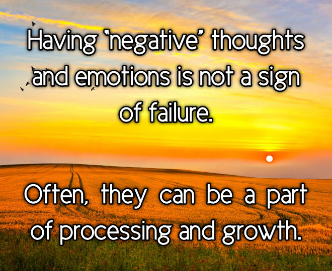 Negative Thoughts and Emotions Are Not a Sign of Failure - Inspirational Quote