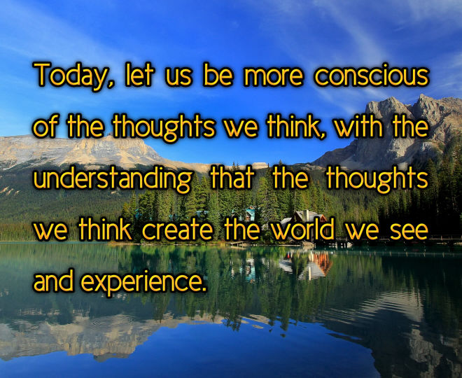 Let us Be More Conscious Of Our Thoughts - Inspirational Quote