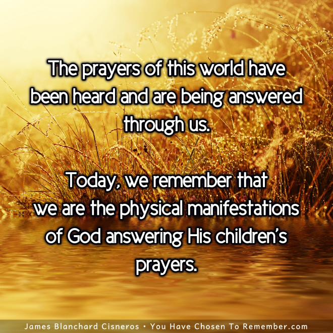 The Prayers of the World are Being Answered - Inspirational Quote