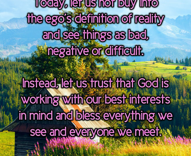 Today, Bless Everything We See and Everyone We Meet - Inspirational Quote