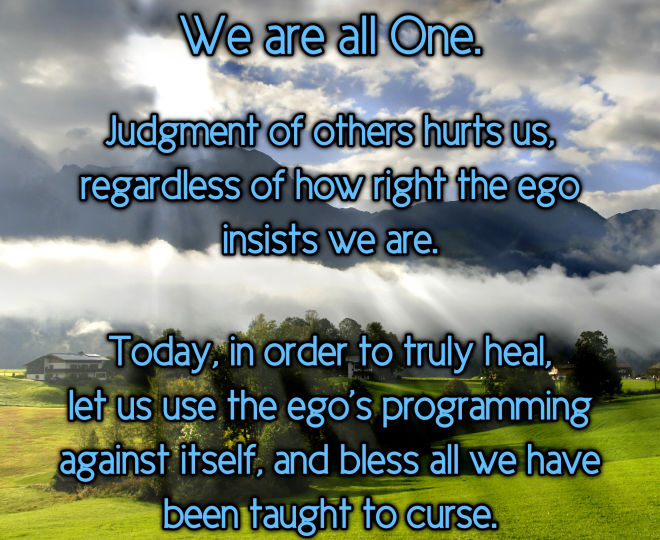 Let us Bless all That the Ego has Taught us to Curse - Inspirational Quote