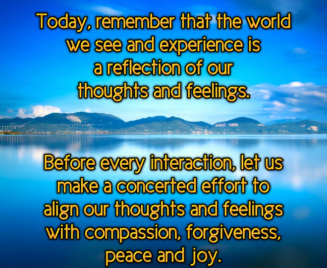 Today, Align with Compassion, Forgiveness, Peace and Joy - Inspirational Quote