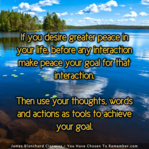Today, Make Peace Your Goal in Every Interaction - Inspirational Quote