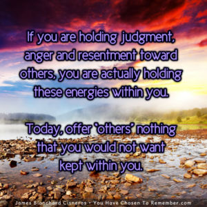 Today, Let Go of Judgment, Anger and Resentment - Inspirational Quote