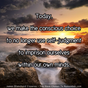 Today, Let's No Longer Choose Self-Judgment - Inspirational Quote