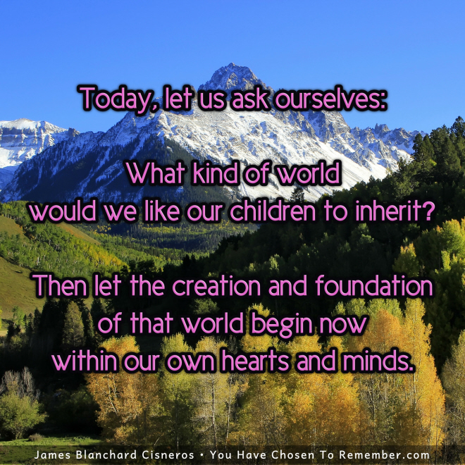What Kind of World Would You Like Our Children to Inherit? Inspirational Quote