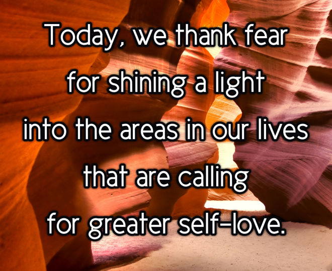 Today, Thank Your Fears for Revealing What Needs Your Love - Inspirational Quote