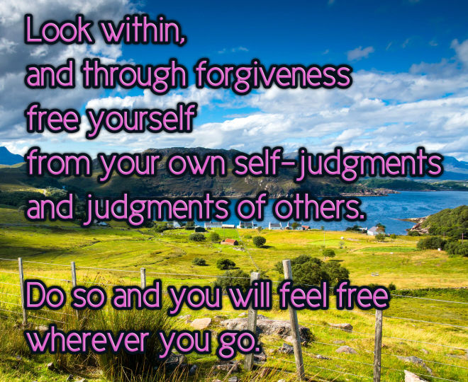 Through Forgiveness You Free Yourself - Inspirational Quote