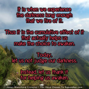 Let us Thank the Darkness for Helping us Awaken - Inspirational Quote