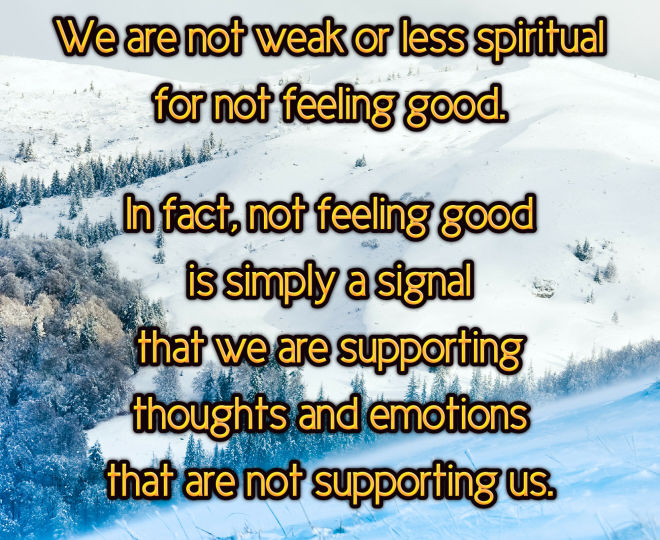 We are no Less Spiritual for not Feeling Good - Inspirational Quote