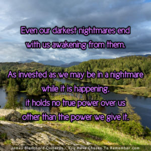 Even Our Darkest Nightmares End With Our Awakening - Inspirational Quote